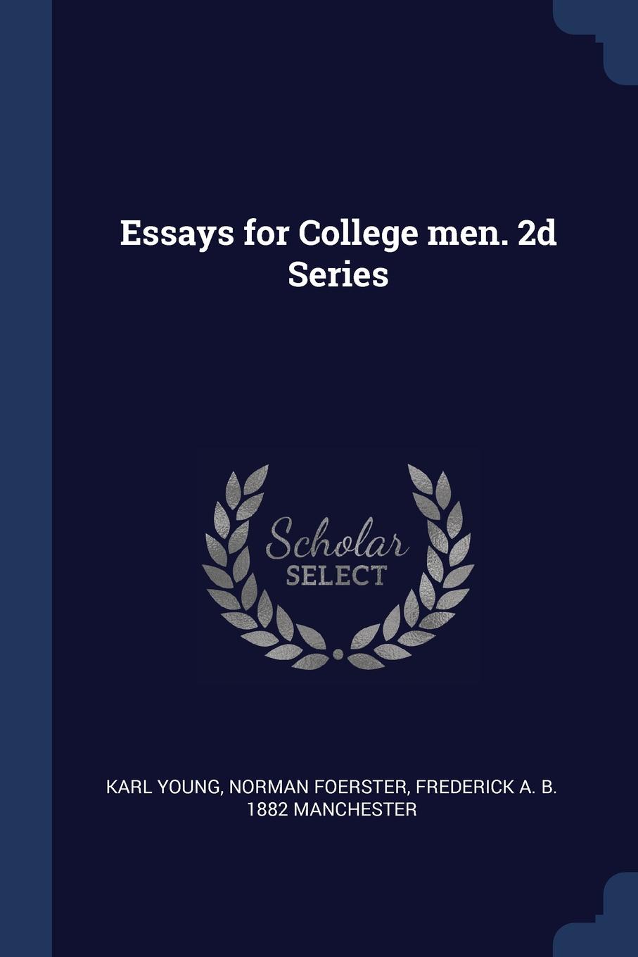 Essays for College men. 2d Series