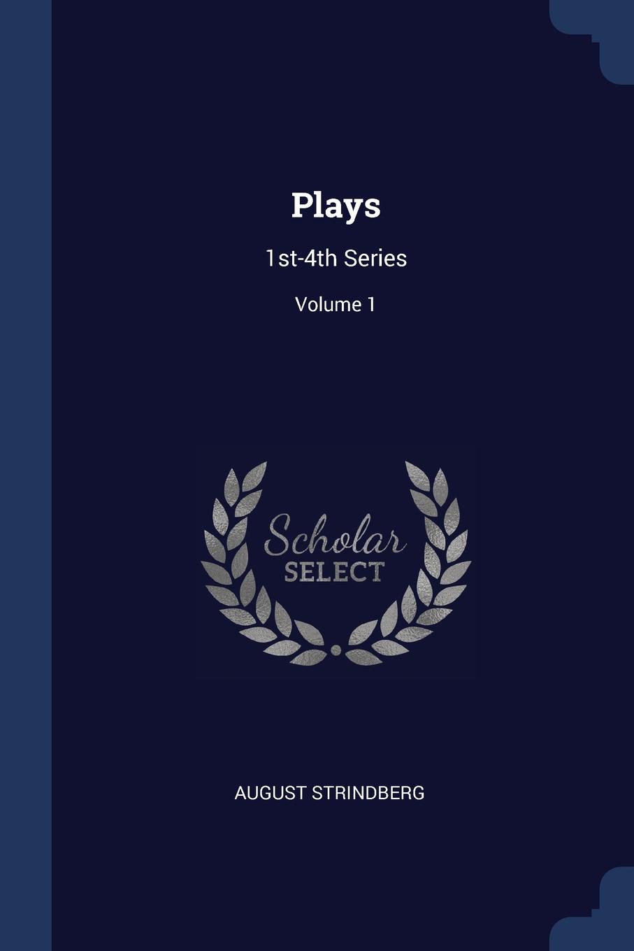 Plays. 1st-4th Series; Volume 1