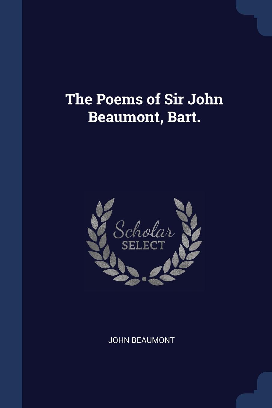 The Poems of Sir John Beaumont, Bart.