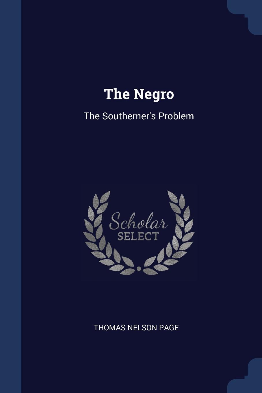 The Negro. The Southerner.s Problem