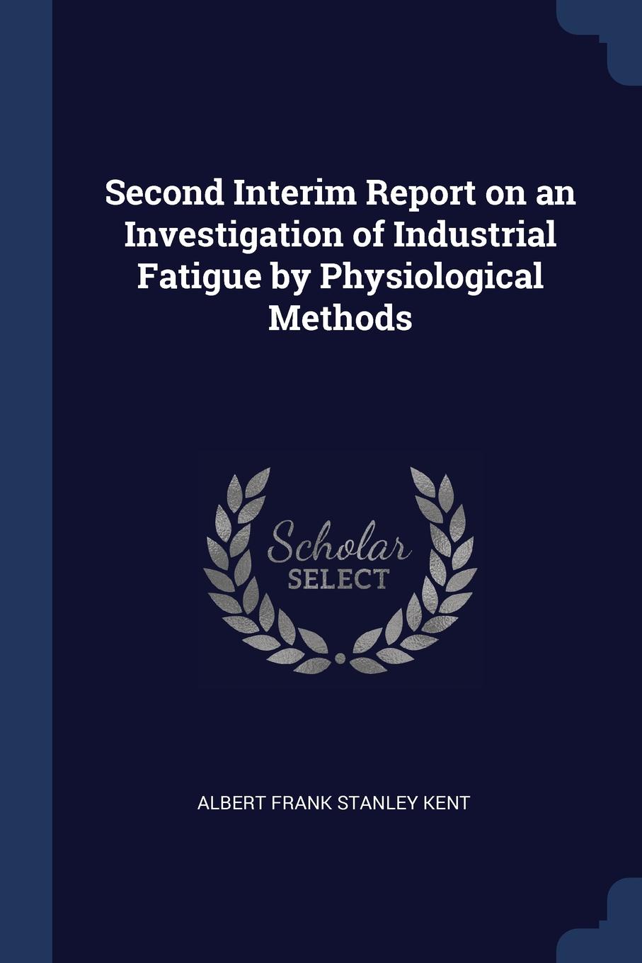 Second Interim Report on an Investigation of Industrial Fatigue by Physiological Methods