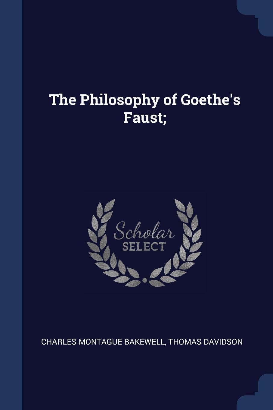 The Philosophy of Goethe.s Faust;