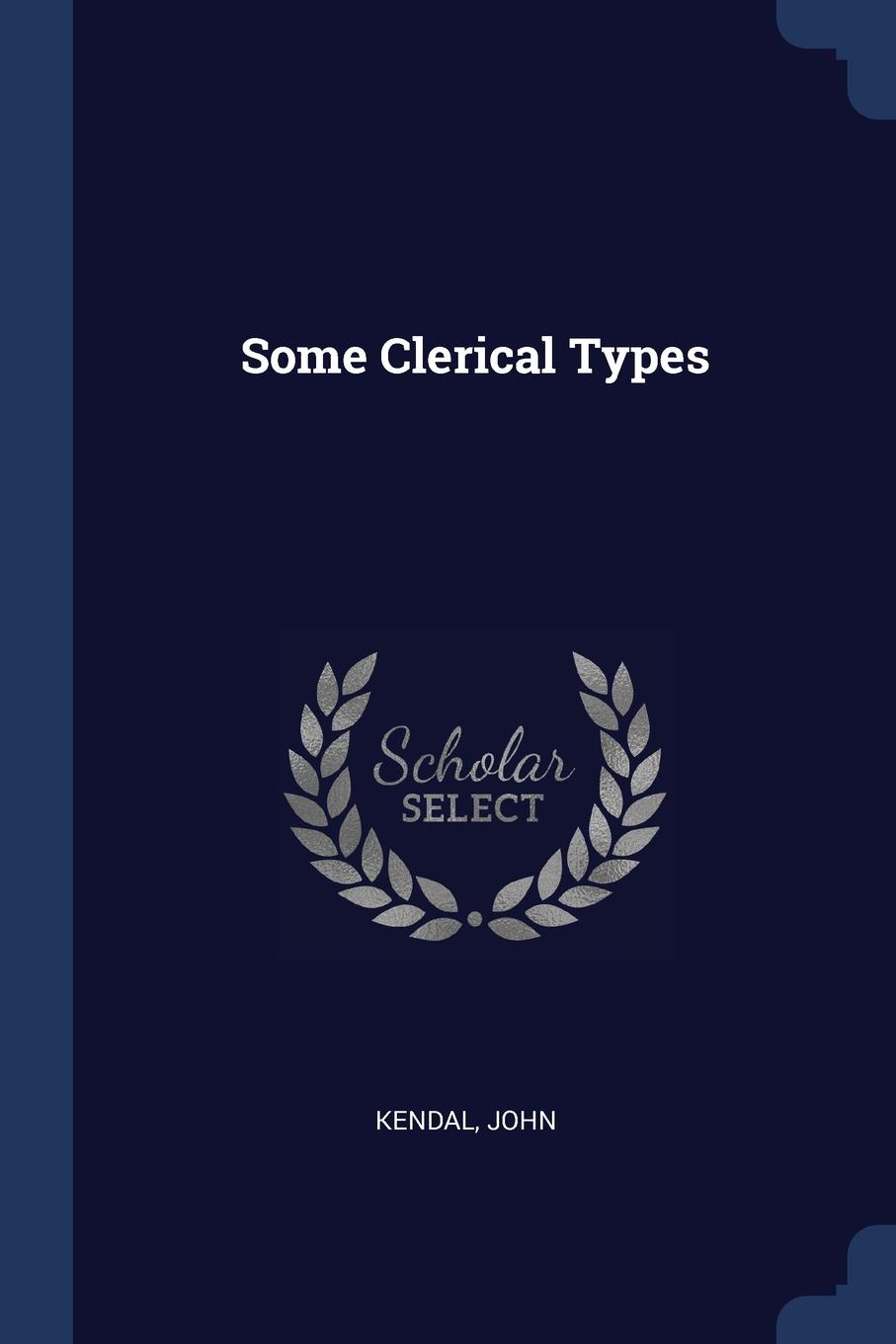 Some Clerical Types