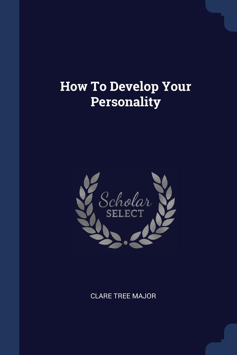 How To Develop Your Personality