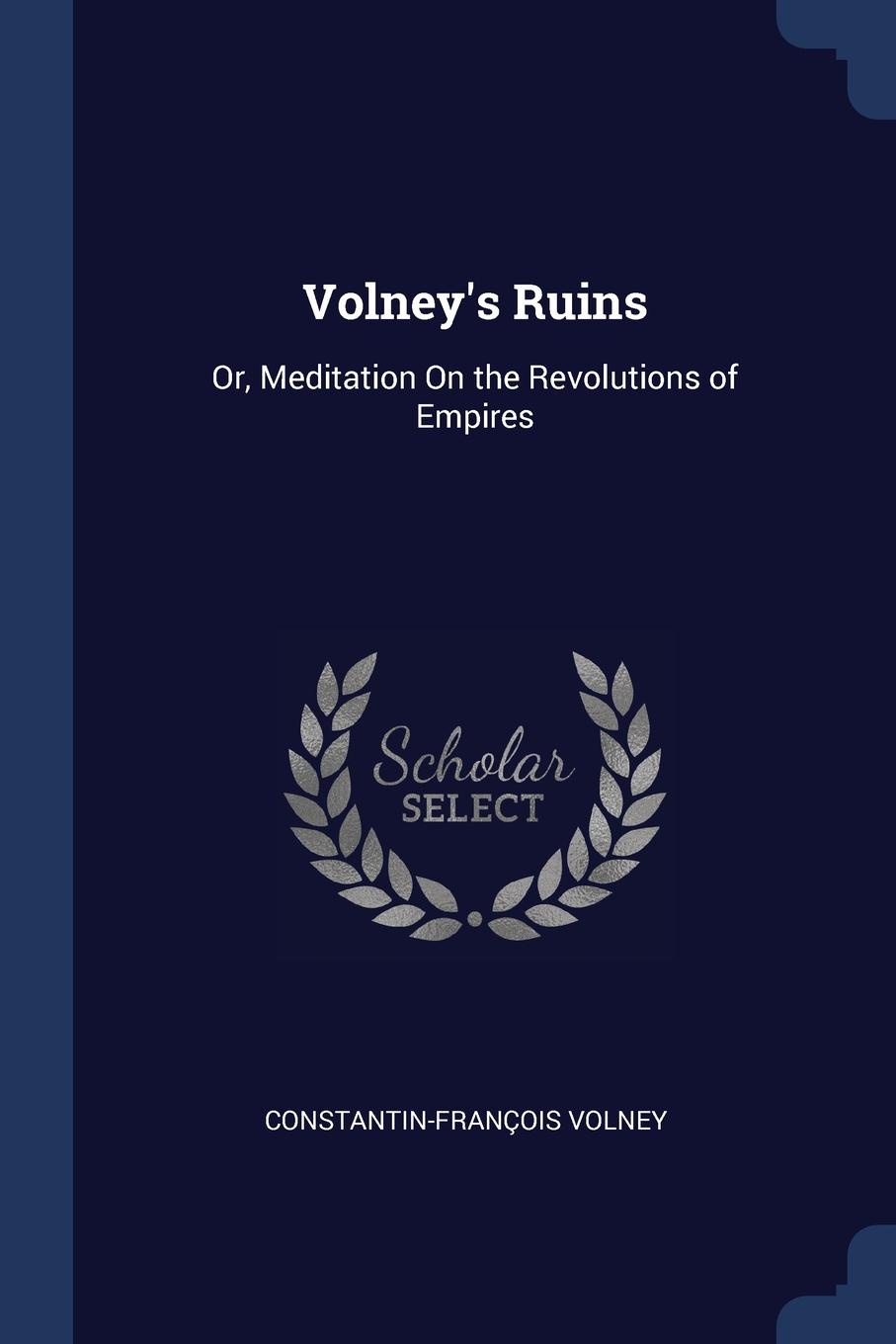 фото Volney.s Ruins. Or, Meditation On the Revolutions of Empires