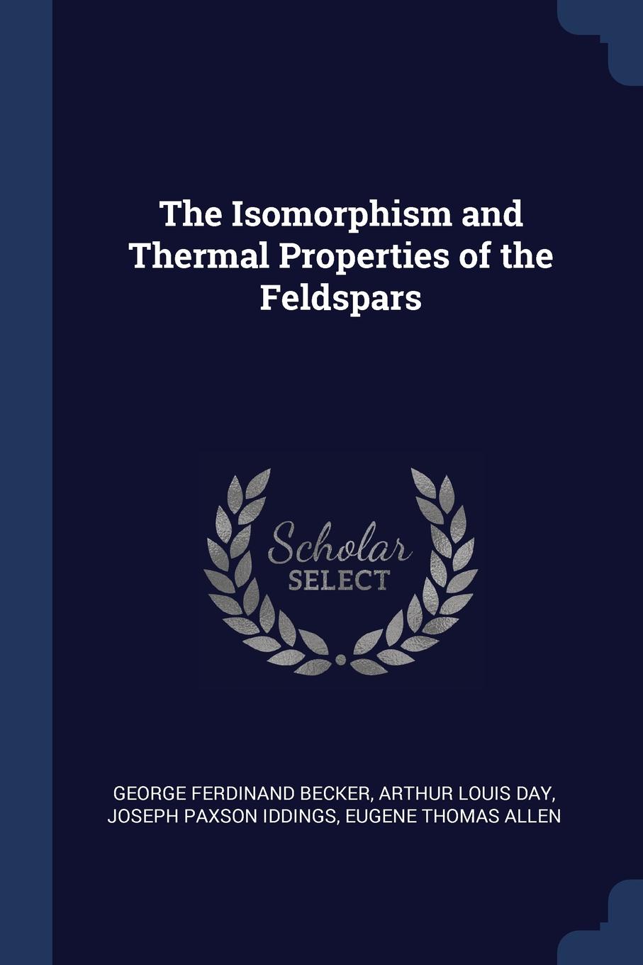 The Isomorphism and Thermal Properties of the Feldspars