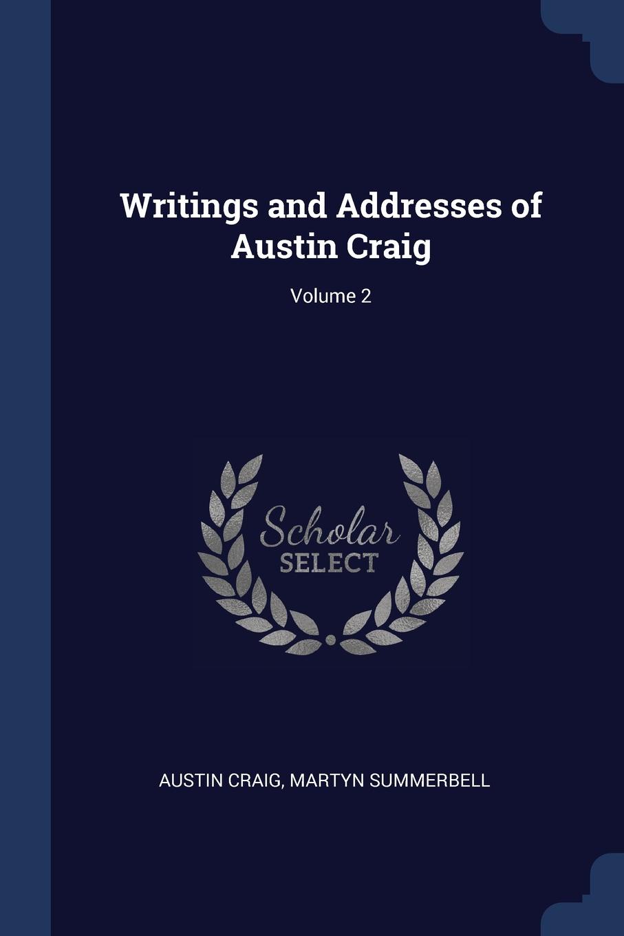 Writings and Addresses of Austin Craig; Volume 2