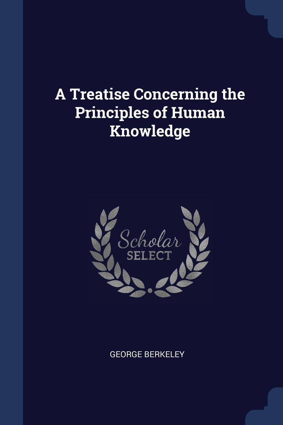 A Treatise Concerning the Principles of Human Knowledge