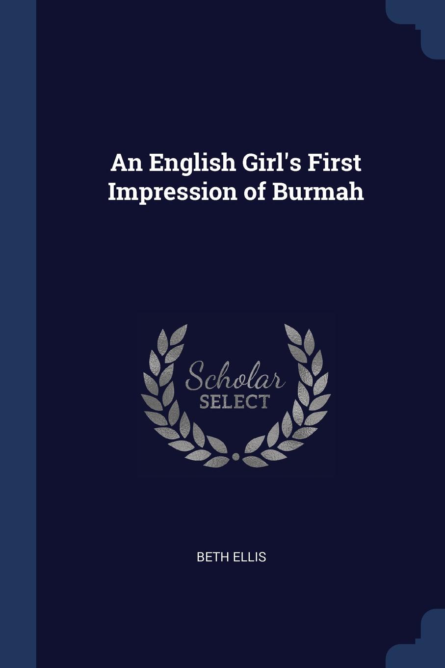 An English Girl.s First Impression of Burmah