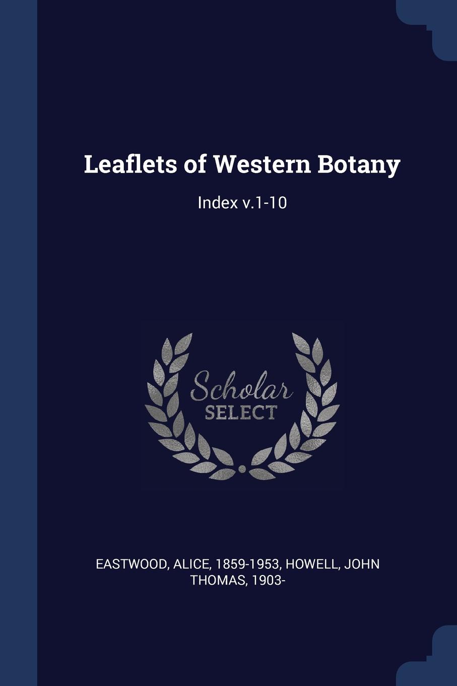 Leaflets of Western Botany. Index v.1-10