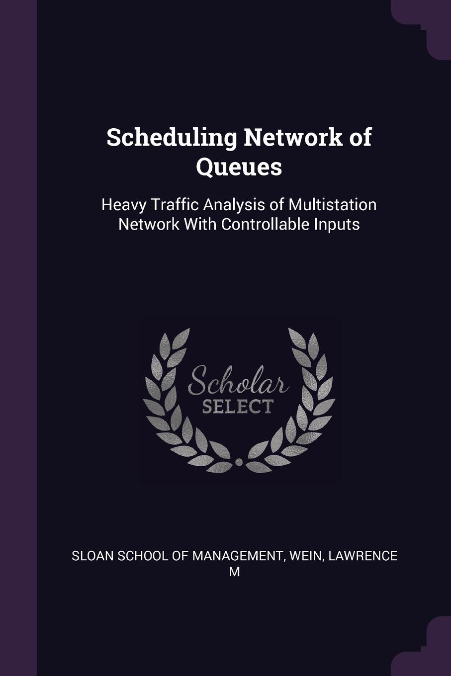 Scheduling Network of Queues. Heavy Traffic Analysis of Multistation Network With Controllable Inputs