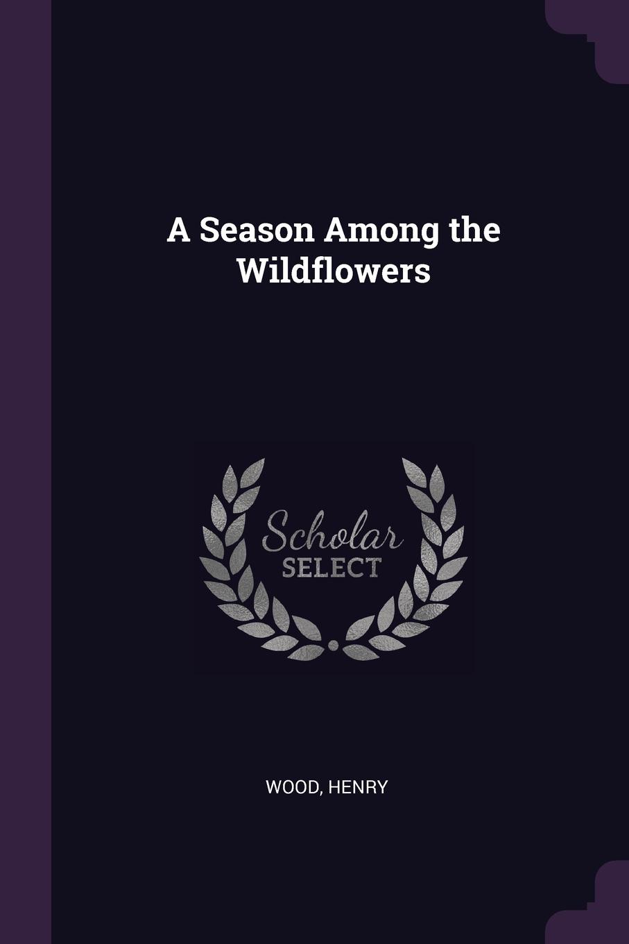 A Season Among the Wildflowers