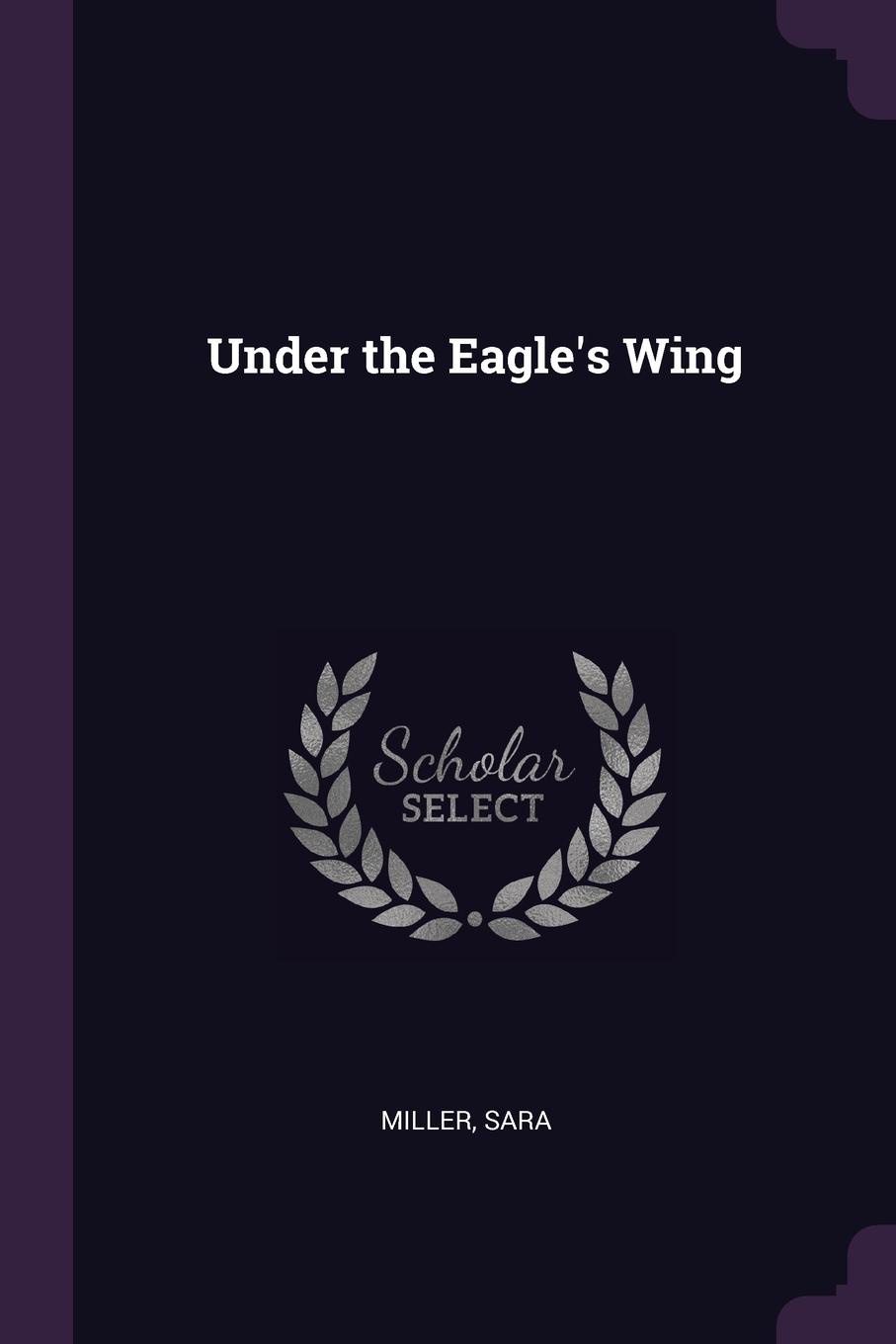 Under the Eagle.s Wing