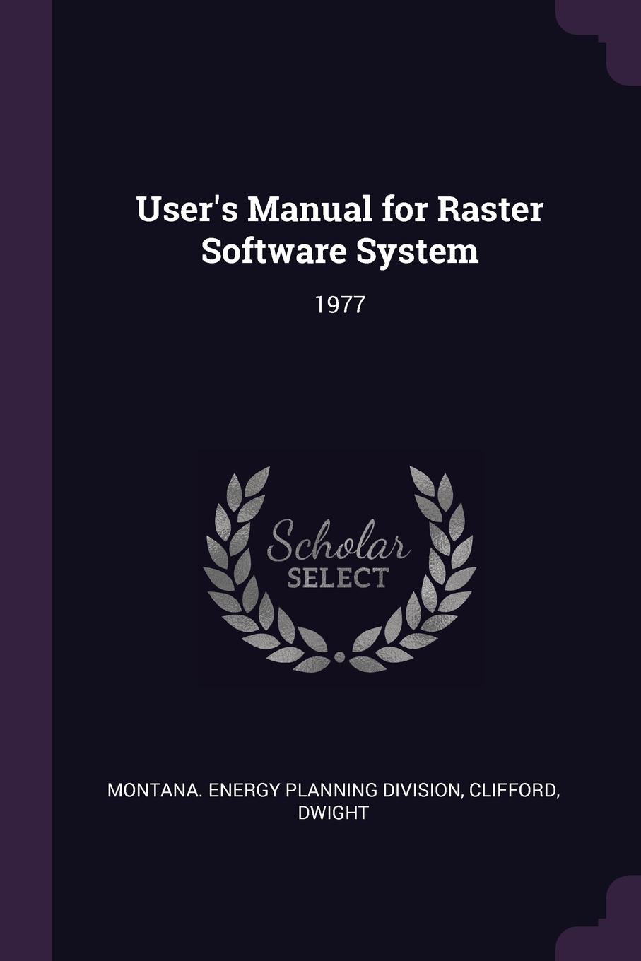 User.s Manual for Raster Software System. 1977