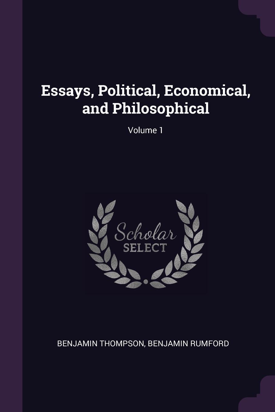 Essays, Political, Economical, and Philosophical; Volume 1