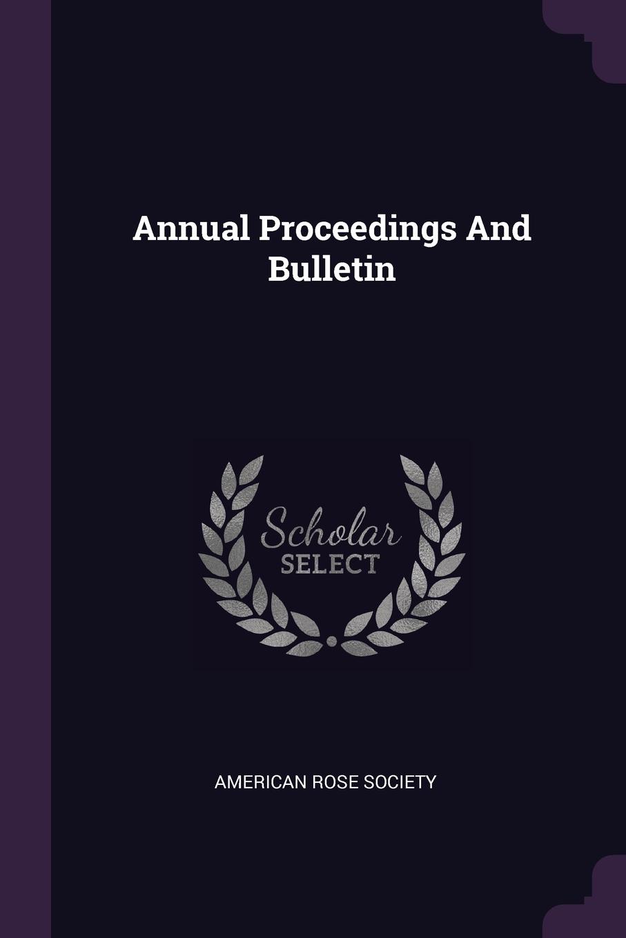 Annual Proceedings And Bulletin