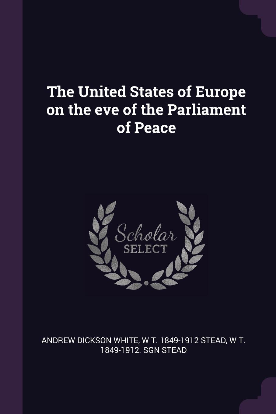 The United States of Europe on the eve of the Parliament of Peace