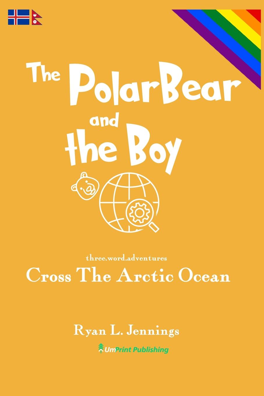 The Polar Bear and The Boy. Cross The Arctic Ocean