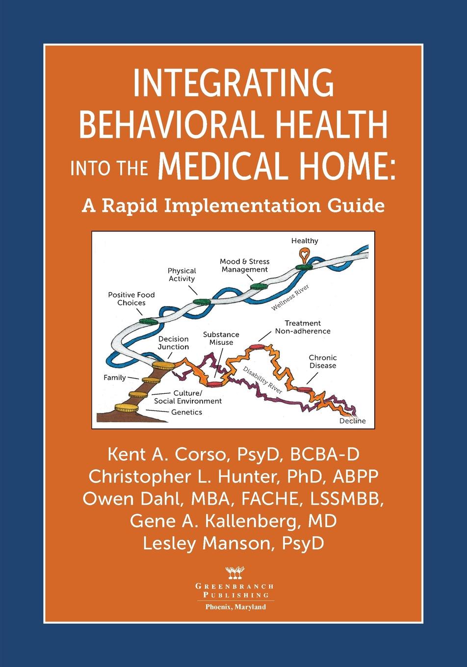 Integrating Behavioral Health Into the Medical Home. A Rapid Implementation Guide