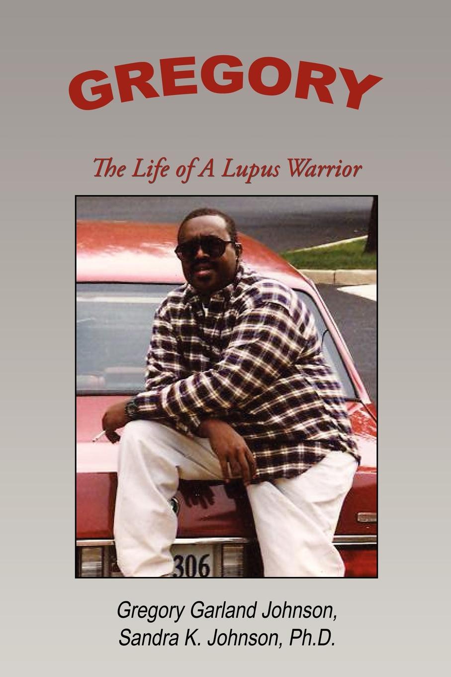 Gregory. The Life of a Lupus Warrior