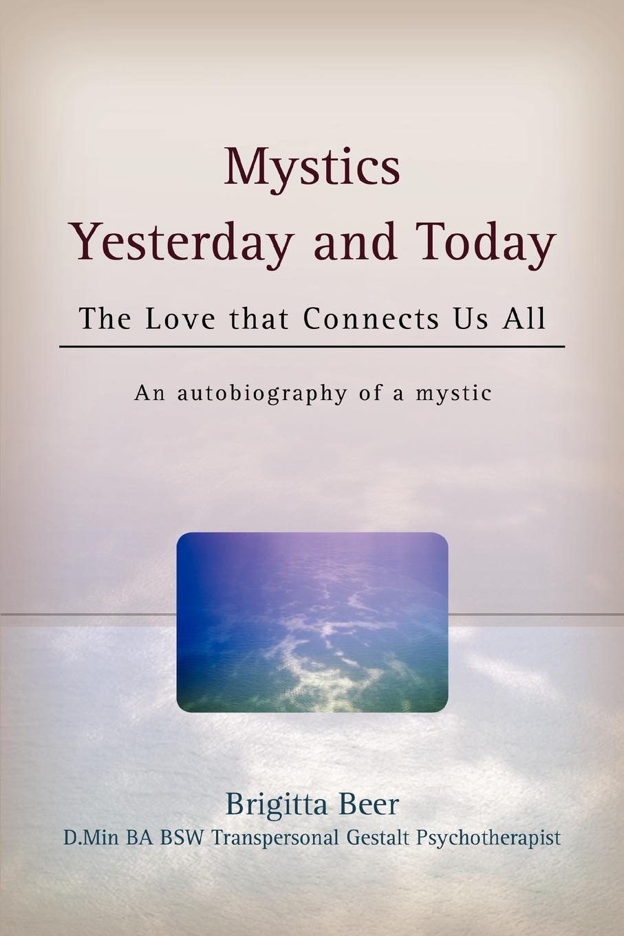 Mystics Yesterday and Today. The Love That Connects Us All