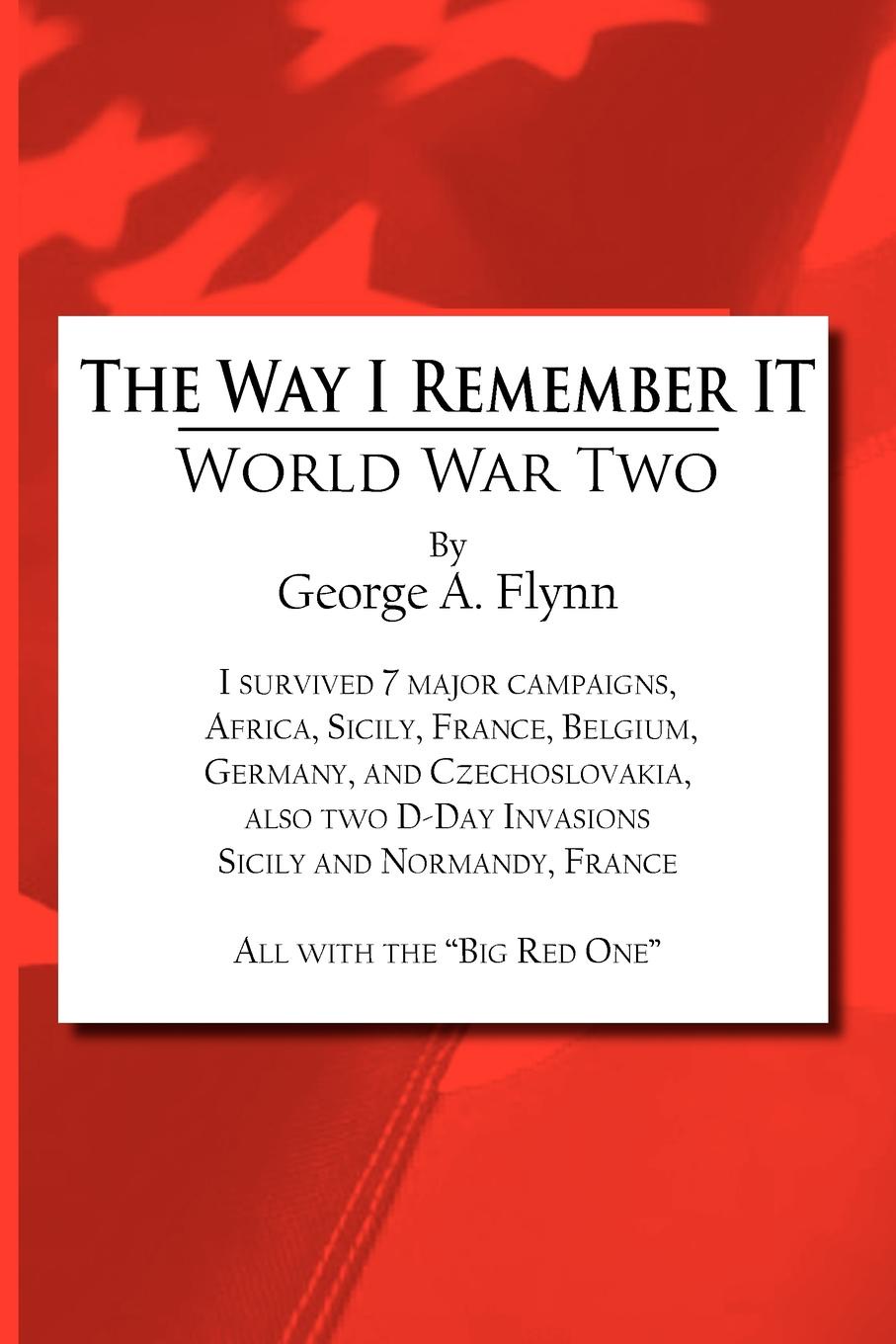 The Way I Remember It. World War Two