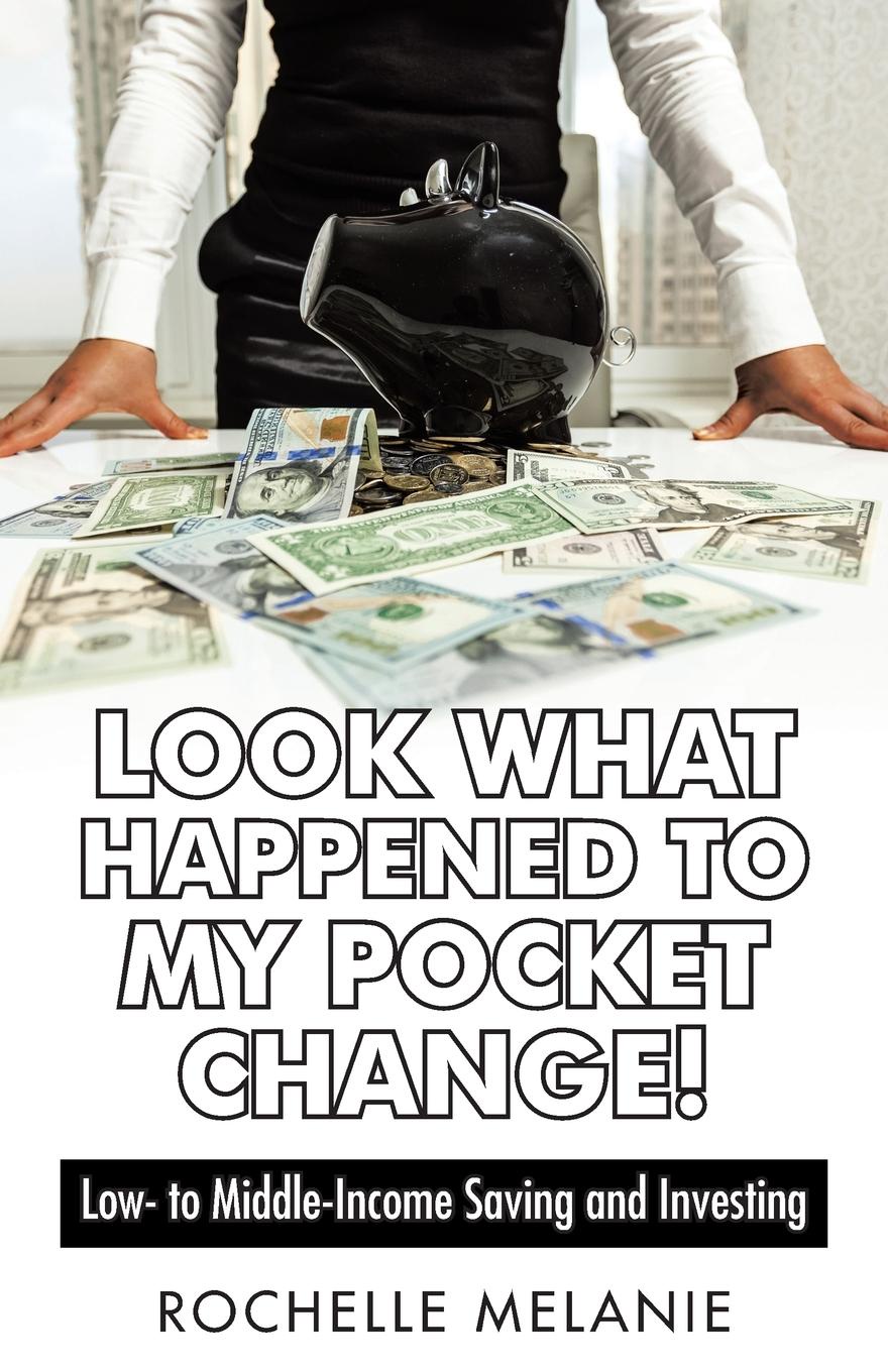 фото Look What Happened to My Pocket Change.. Low- To Middle-Income Saving and Investing