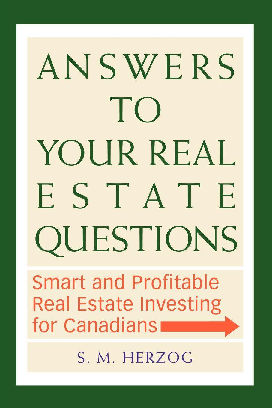 фото Answers to Your Real Estate Questions. Smart and Profitable Real Estate Investing for Canadians