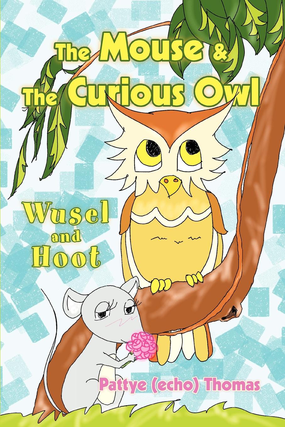 фото The Mouse . The Curious Owl. Wusel and Hoot