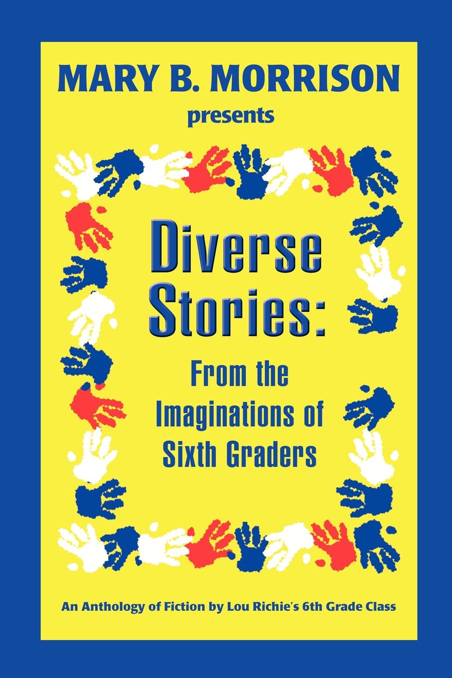 фото Diverse Stories. From the Imaginations of Sixth Graders