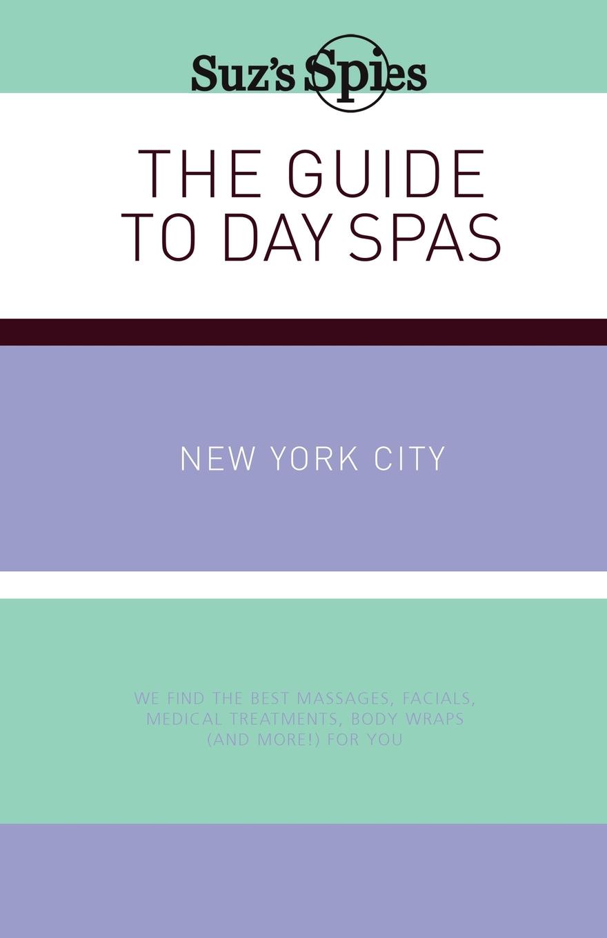 фото Suz.s Spies The Guide to Day Spas New York City