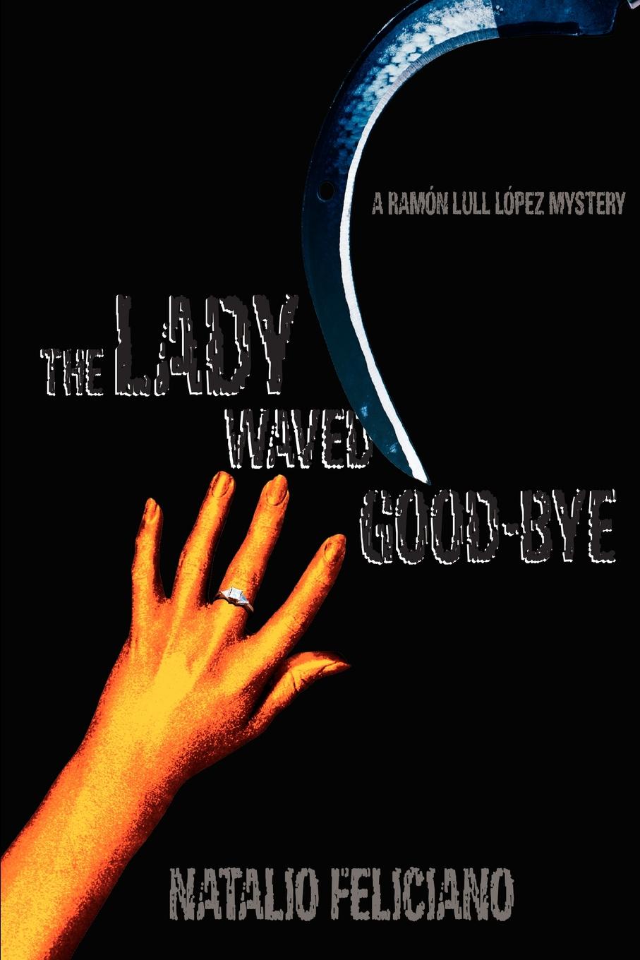 фото The Lady Waved Good-Bye. A Ramon Lull Lopez Mystery