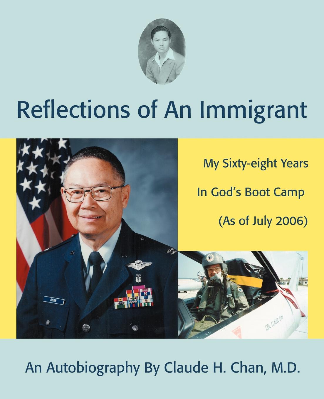 Reflections of an Immigrant. My Sixty-Eight Years in God.s Boot Camp (as of July 2006)