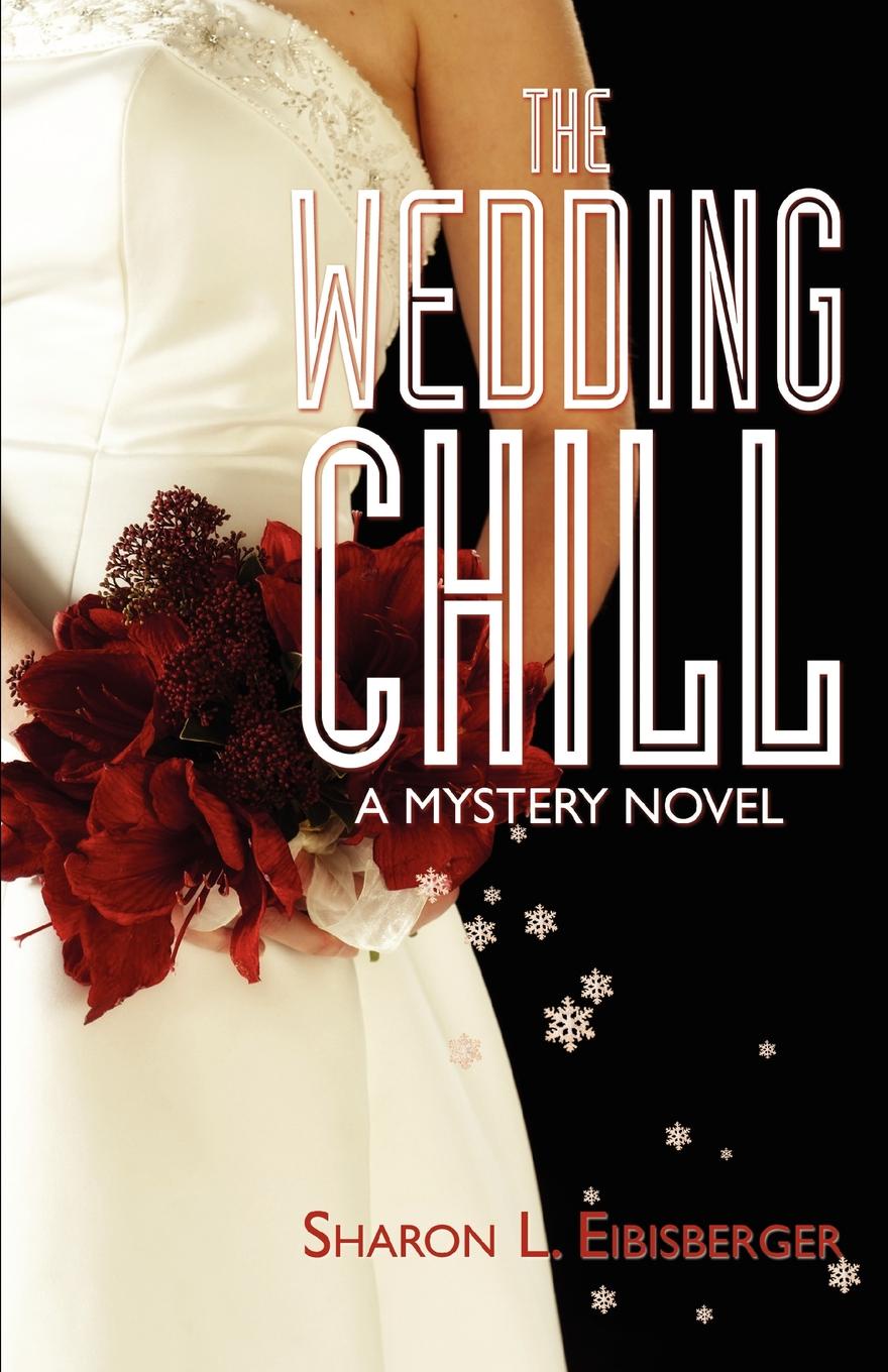 фото The Wedding Chill. A Mystery Novel