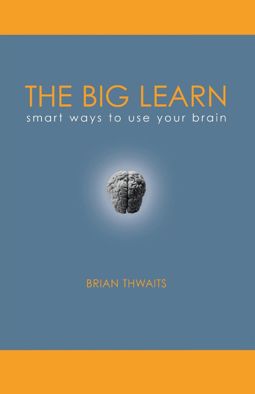 фото The Big Learn. Smart Ways to Use Your Brain