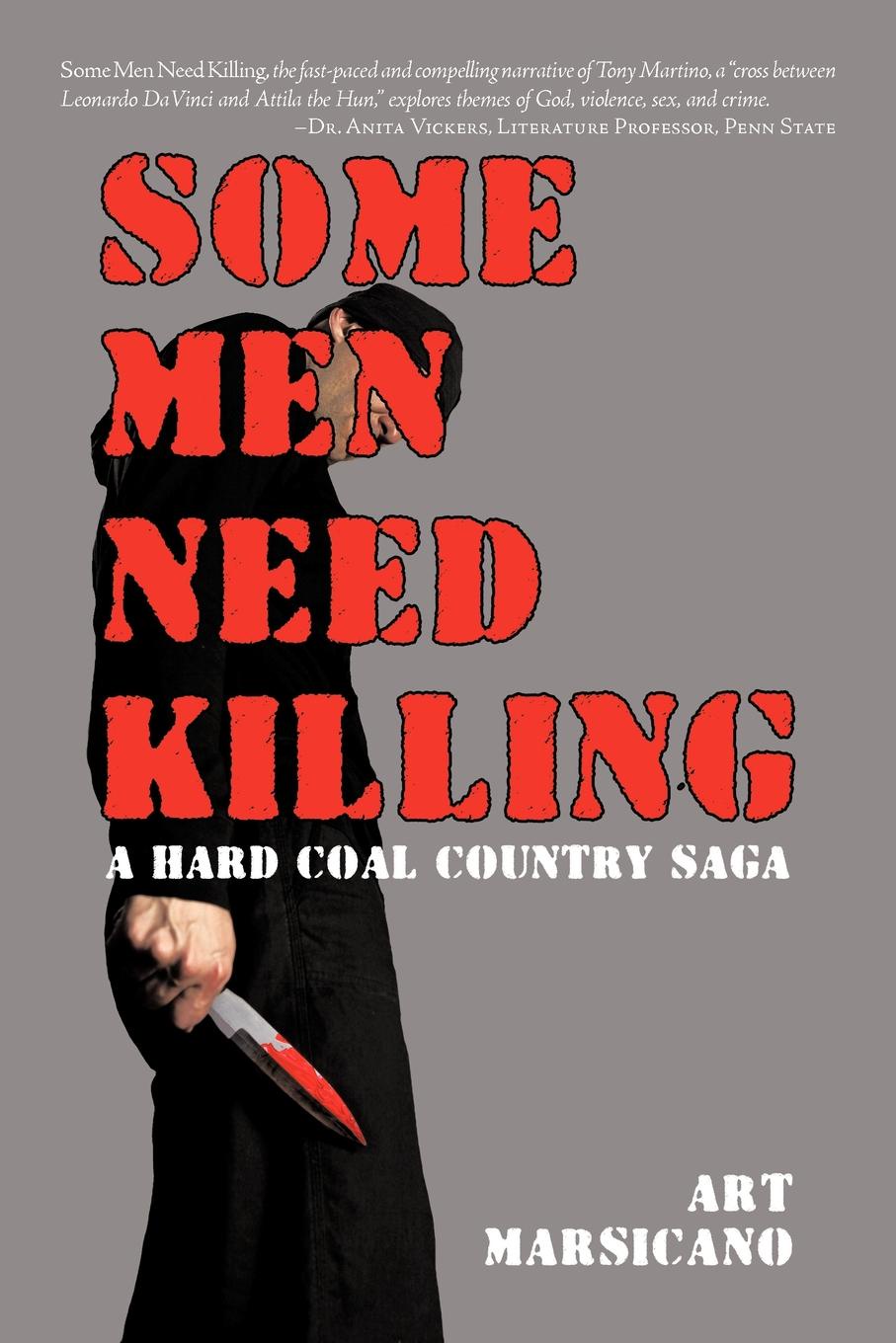 Some Men Need Killing. A Hard Coal Country Saga