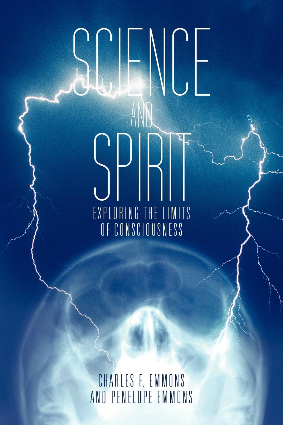 фото Science and Spirit. Exploring the Limits of Consciousness