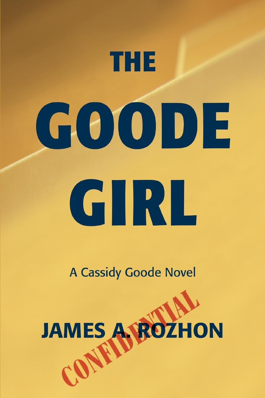 фото The Goode Girl. A Cassidy Goode Novel