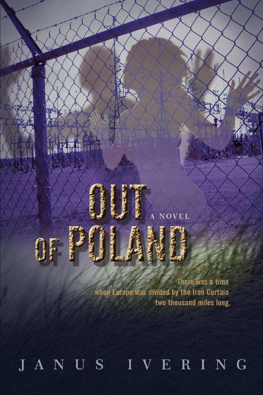 фото Out Of Poland. There was a time when Europe was divided by the Iron Curtain two thousand miles long.