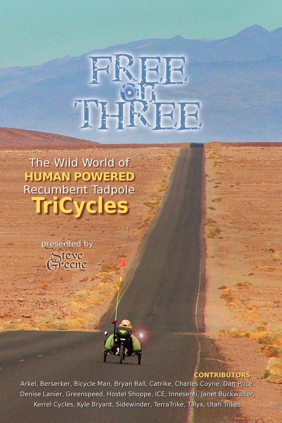 фото FREE on THREE. The Wild World of Human Powered Recumbent Tadpole TriCycles