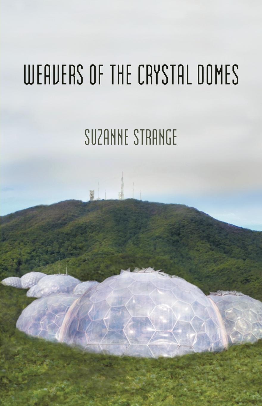 фото Weavers of the Crystal Domes. Book One of Kudzu Worlds