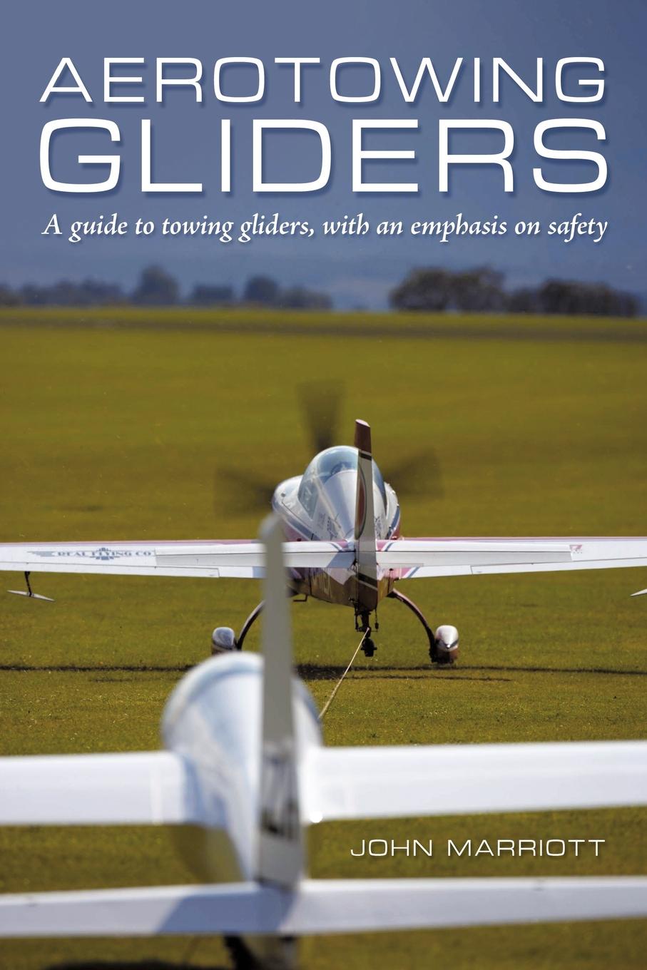 фото Aerotowing Gliders. A Guide to Towing Gliders, with an Emphasis on Safety