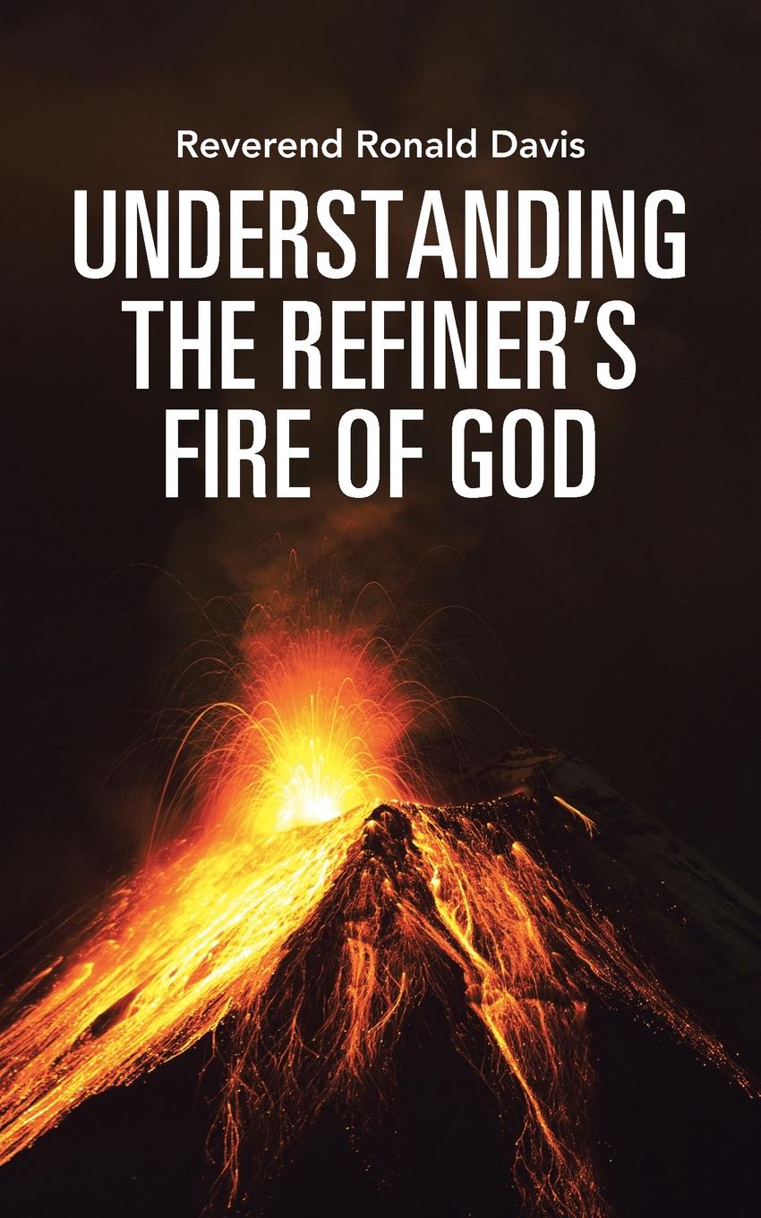 фото Understanding the Refiner.s Fire of God