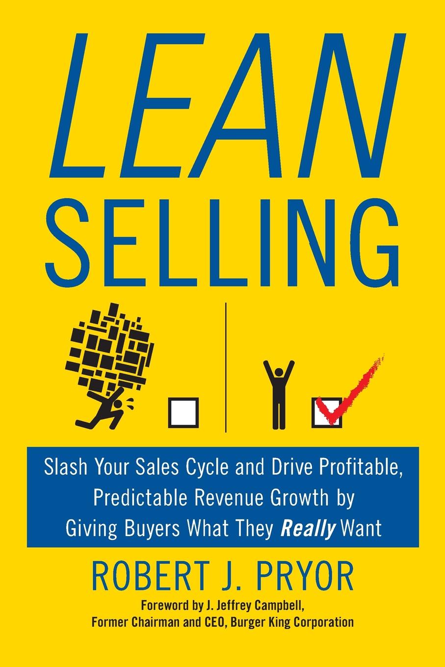 фото Lean Selling. Slash Your Sales Cycle and Drive Profitable, Predictable Revenue Growth by Giving Buyers What They Really Want