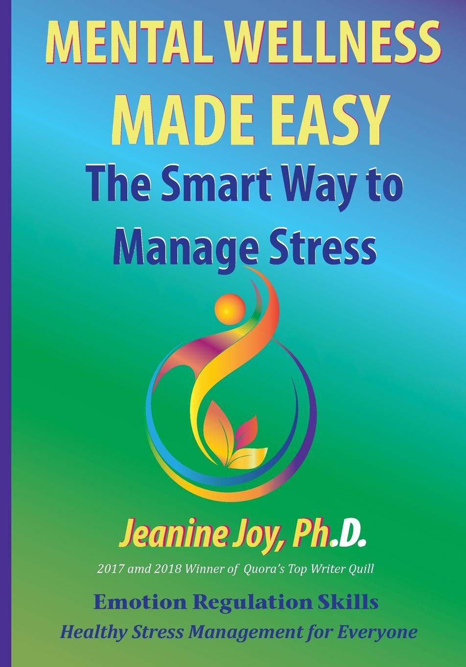 фото Mental Wellness Made Easy. The Smart Way to Manage Stress: Emotion Regulation and Stress Management for Everyone