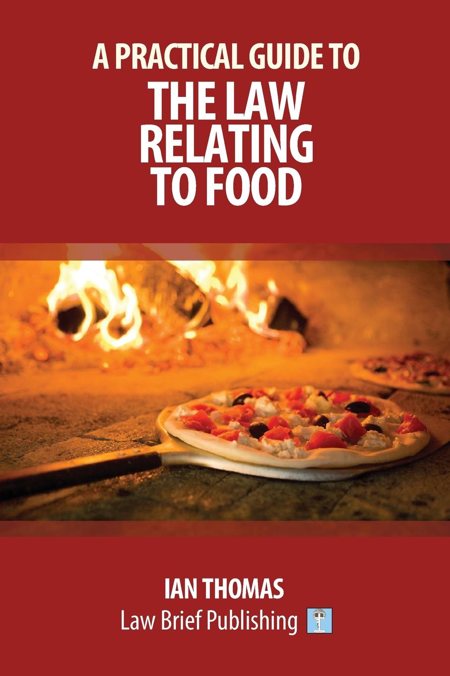 фото A Practical Guide to the Law Relating to Food