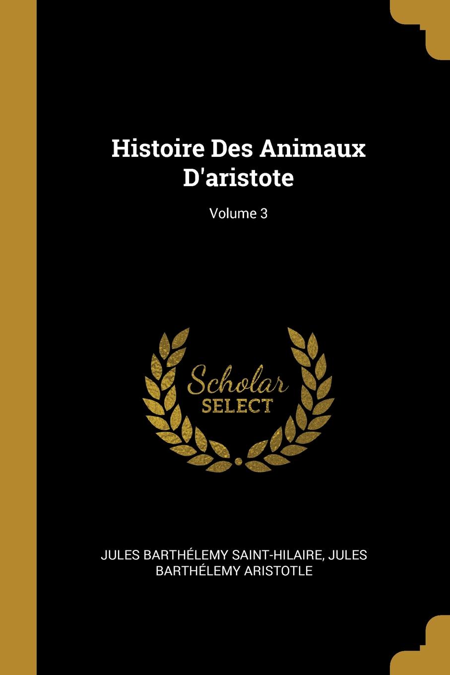 фото Histoire Des Animaux D.aristote; Volume 3