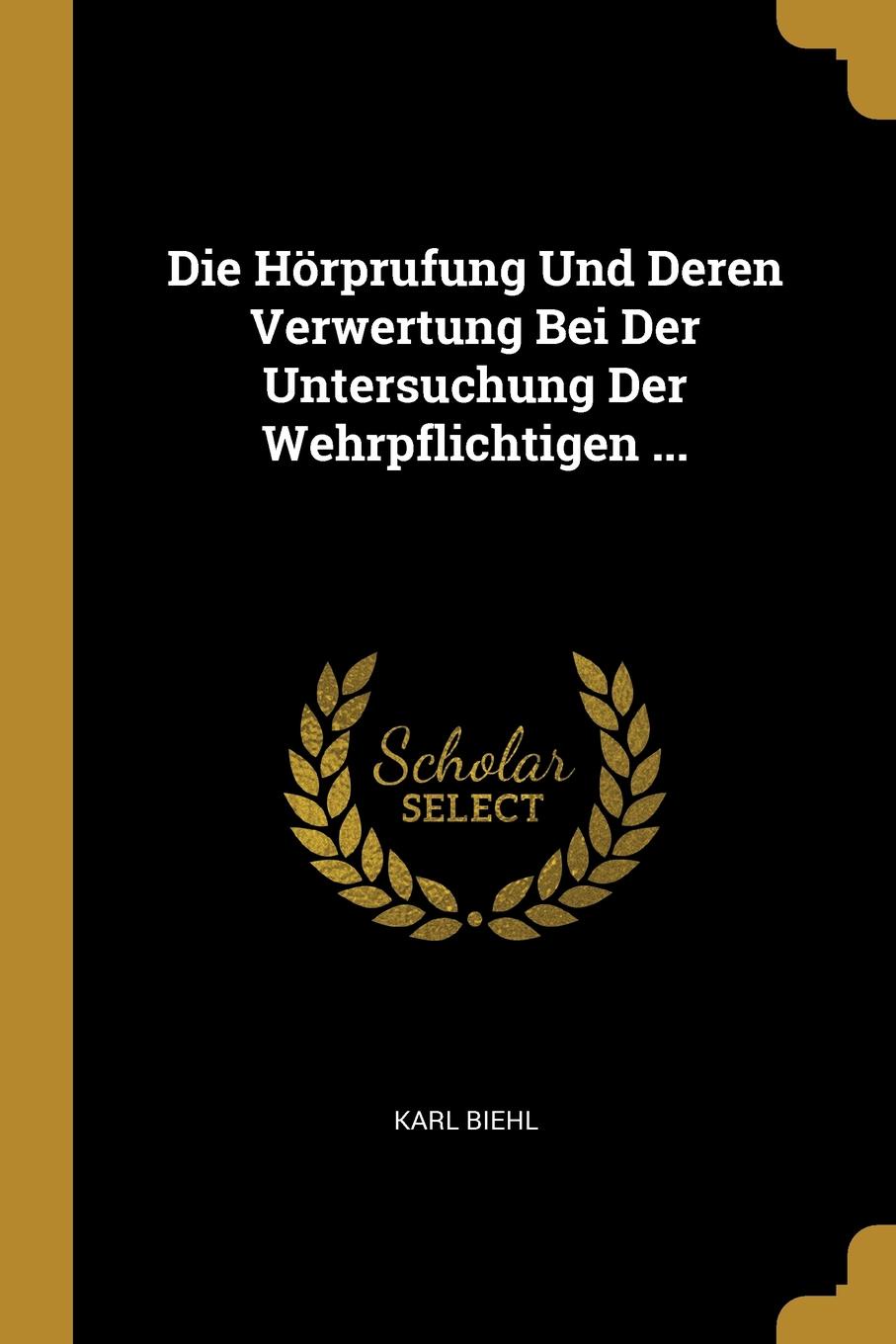 фото Die Horprufung Und Deren Verwertung Bei Der Untersuchung Der Wehrpflichtigen ...