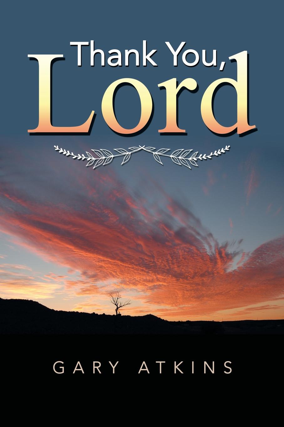где купить Gary Atkins Thank You, Lord по лучшей цене