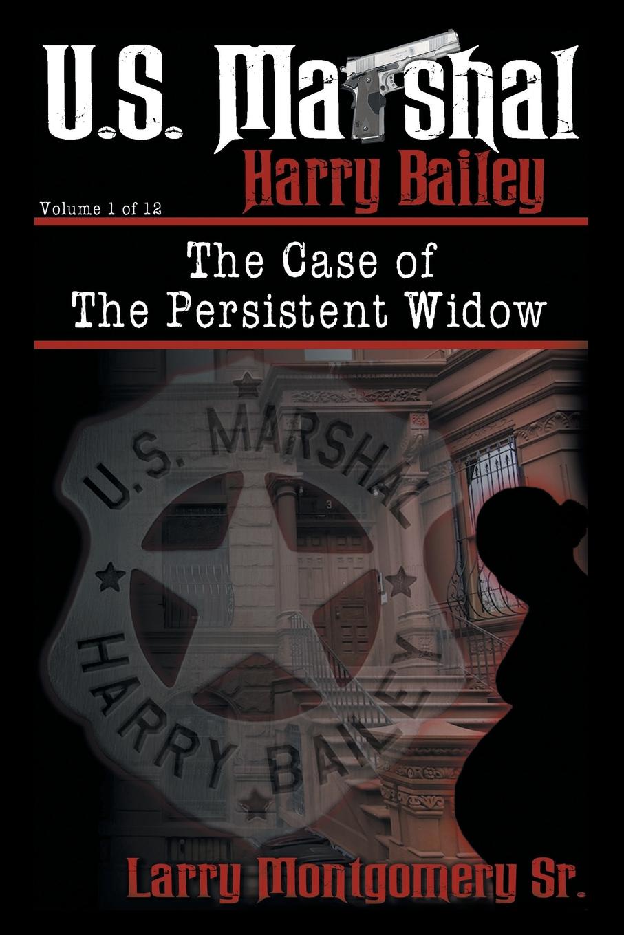 фото U.S. Marshal Harry Bailey and the Case of the Persistent Widow